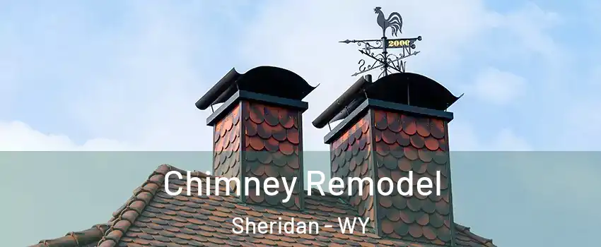 Chimney Remodel Sheridan - WY