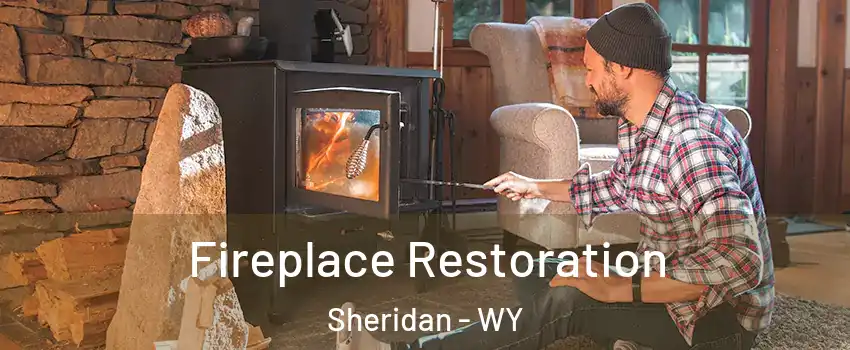  Fireplace Restoration Sheridan - WY