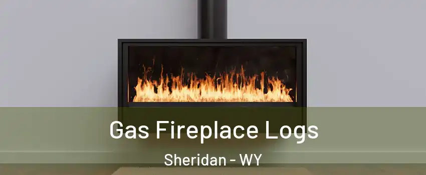  Gas Fireplace Logs Sheridan - WY