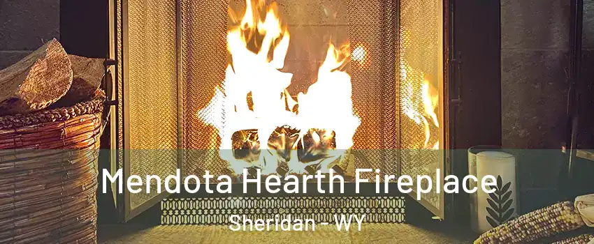  Mendota Hearth Fireplace Sheridan - WY
