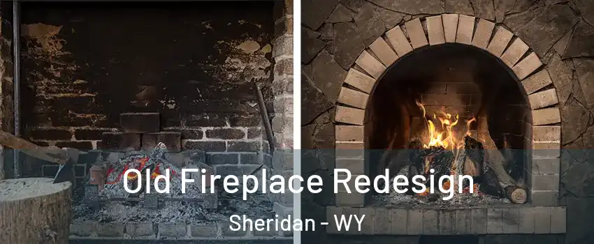  Old Fireplace Redesign Sheridan - WY