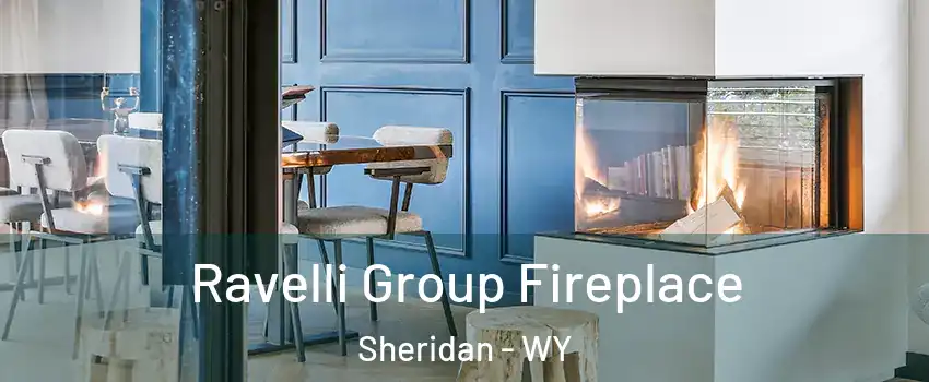  Ravelli Group Fireplace Sheridan - WY