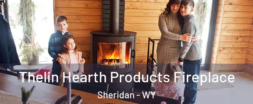  Thelin Hearth Products Fireplace Sheridan - WY